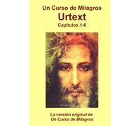 URTEX. Un curso de milagros: Capítulos 1 al 6