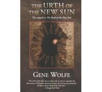 Urth of the New Sun Gene Wolfe (Auteur)