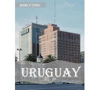 Uruguay: 40 Cool Pictures That Create An Idea For You About Uruguay- Perfect Gift for tourism & travel lovers.....Relaxing & Meditation.