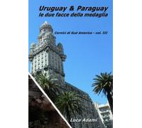 Uruguay E Paraguay: Le Due Facce Della Medaglia