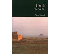 Uruk: The First City