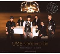 US 5 & Robin Gibb - Too Much Heaven (Single) [Édition Limitée]