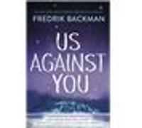 Us Against You: From the New York Times bestselling author of A Man Called Ove and My Friends
