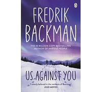 Us Against You: From the New York Times bestselling author of A Man Called Ove and My Friends