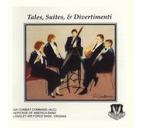 US Air Force Air Combat Command Heritage of America Band - Tales, Suites, & Divertimenti