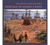 US Air Force Heritage of America Band - Heritage to Horizons