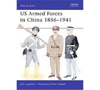 US Armed Forces in China 1856-1941, Men-At-Arms Series John Langellier (Auteur)