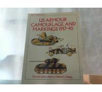US Armour Camouflage and Markings 1917-1945 by Steven Zaloga (1984-05-03)