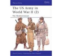 Mark R. Henry – Us Army in World War II (2) – Men-At-Arms Series