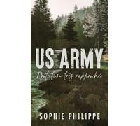 Sophie Philippe – US Army: Protection très rapprochée – Roman – Poche