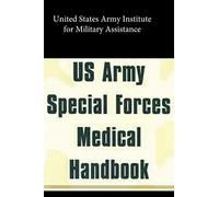 US Army Special Forces Medical Handbook