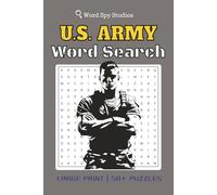 US Army Word Search Puzzle Book: Large Print | 50+ Puzzles Word Searches With Easy to Read Print about Veterans, Soldiers, Heroes and more | Gift for Vacations, Holidays, Birthdays