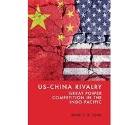 Us-China Rivalry: Great Power Competition in the Indo-Pacific