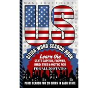 US Cities Word Search Book: 1,000 City Searches / Learn The Capitol - Flower - Tree - Bird and Motto For Each State / Educational Fun USA Themed Puzzles