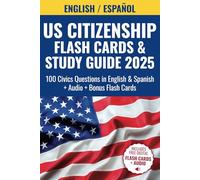 US Citizenship Flash Cards & Study Guide 2025: 100 Civics Questions in English & Spanish + Audio + Bonus Flash Cards | Tarjetas para estudiar la ciudadanía americana 2025 en inglés y español