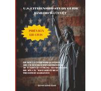 "US Citizenship Test in Vietnamese - 128 Questions and Answers": LEARNING U.S CITIZEN TEST IN VIETNAMESE, BẰNG TIẾNG VIỆT, DỄ HỌC DỄ NHỚ CHO NGƯỜI MỚI BẮT ĐẦU