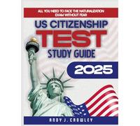 US Citizenship Test Study Guide: All you need to ace the certification exam easily