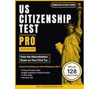US Citizenship Test Study Guide: Everything You Need to Pass - Without Spending Months Studying | Pass the Naturalization Exam on Your First Try | All 128 USCIS Civics Questions and Answers