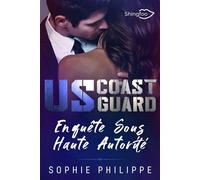 US Coast Guard Enquête sous Haute Autorité - Sophie Philippe - Shingfoo - broché - Roman