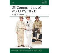 Us Commanders of World War II: Army & Usaaf (1)