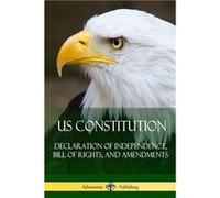 US Constitution Declaration of Independence Bill of Rights and Amendments - Various - Lulu Press Inc. - Livre en Anglais VariousVarious (Auteur)
