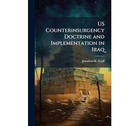 US Counterinsurgency Doctrine and Implementation in Iraq