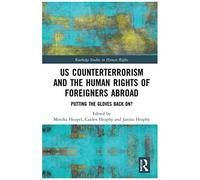 Us Counterterrorism And The Human Rights Of Foreigners Abroad