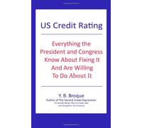 US Credit Rating: Everything the President and Congress Know About Fixing It and Are Willing to Do About It