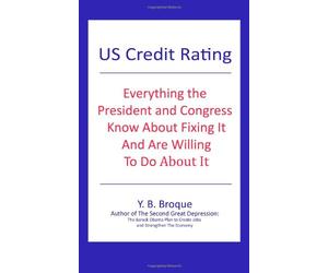 US Credit Rating: Everything the President and Congress Know About Fixing It and Are Willing to Do About It