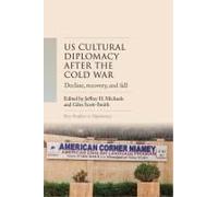 Us Cultural Diplomacy After The Cold War