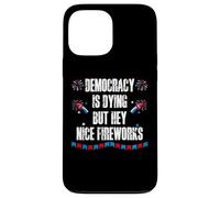 US Democracy is Dying But Hey Nice Fireworks 4th of July USA Coque pour iPhone 13 Pro Max