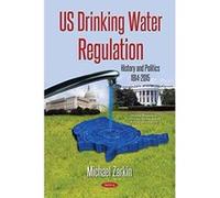 US Drinking Water Regulation: History & Politics, 1914-2015 (Water Resource Planning, Development and Management) - [Version Originale] Inconnu (Auteur)