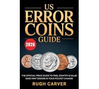 US ERROR COINS GUIDE 2026 (MINT MASTERS): The Official Price Guide to Find, Identify, and Value Rare Mint Errors in Your Pocket Change