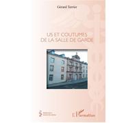 Us et coutumes de la salle de garde - Gérard Terrier - L'harmattan - broché - Essai
