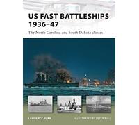 Us Fast Battleships 1936-47, New Vanguard Series Lawrence Burr (Auteur)