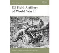 US Field Artillery of World War II Zaloga, Steven J. (Auteur)