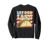 US Flag America Let's Go Taco Lover 4th of July Funny Meme Sweatshirt