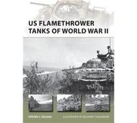 US Flamethrower Tanks of World War II by Steven J. Zaloga Steven J. Zaloga (Auteur)