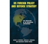 Us Foreign Policy And Defense Strateg Derek S Professor And Emc Informationist Chair Reveron, Gvosdev U S Naval War College , Owens Nikolas K Us Naval War College , Mackubin Thomas U S Naval War Colle
