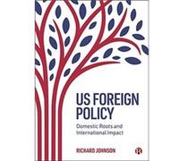 US Foreign Policy by Richard Lancaster University Johnson Richard Lancaster University Johnson (Auteur)