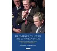 US Foreign Policy in the European Media - [Version Originale] George N Tzogopoulos (Auteur)