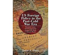 Us Foreign Policy In The Post-Cold War Era