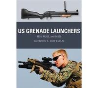 Us Grenade Launchers Gordon L Rottman, Johnny Illustrator Shumate, Alan B E V Illustrator Gilliland (Auteur)