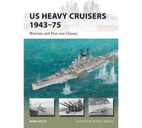 Us Heavy Cruisers 1943-75: Wartime And Post-War Classes (New Vanguard) (Paperback) Mark Stille, Paul Wright (Auteur)