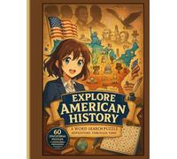 US History Word Search Puzzle Book: 60 Large-Print Puzzles on Founding Fathers, U.S. Presidents, Civil War & More - Educational Brain Games for Kids, Adults & Seniors