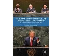 Us Human Rights Conduct And International Legitimacy