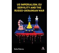 Us Imperialism, Eu Servility and the Russo-ukrainian War