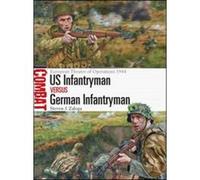 Us Infantryman vs German Infantryman: European Theater of Operations 1944 (Combat) - [Version Originale] Inconnu (Auteur)