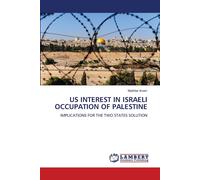 Us Interest In Israeli Occupation Of Palestine