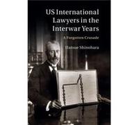 US International Lawyers in the Interwar Years - Shinohara Hatsue Waseda University Japan - Cambridge University Press - Livre en Anglais - Paperback Shinohara Hatsue Waseda University JapanShinohara 